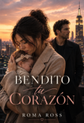 Portada del libro "Bendito tu coraz&oacute;n"