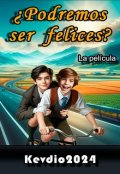 Portada del libro "&iquest;podremos ser felices? La pel&iacute;cula"
