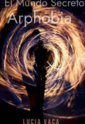 Portada del libro "El Mundo Secreto : Arphobia"