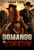 Portada del libro "Domando su coraz&oacute;n"