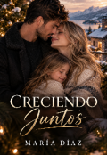 Portada del libro "Creciendo Juntos [bilog&iacute;a Bajo el mismo cielo &bull;1]"