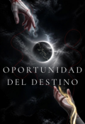 Portada del libro "Oportunidad del Destino | #01 [ Edward Cullen ]"