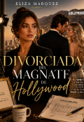 Portada del libro "Divorciada del magnate de Hollywood "