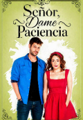 Portada del libro "Se&ntilde;or Dame Paciencia "