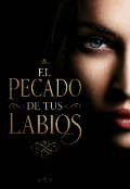 Portada del libro "El Pecado De Tus Labios "