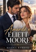 Portada del libro "Amando a Eliett Moore "