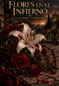 Portada del libro "Flores en el Infierno I: Sangre y Espinas"