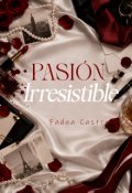 Portada del libro "Pasi&oacute;n Irresistible"