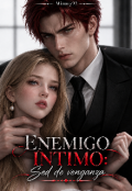 Portada del libro "Eɴᴇᴍɪɢᴏ Iɴᴛɪᴍᴏ [ Sed de Venganza ]"