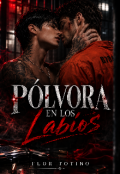 Portada del libro "P&oacute;lvora en los labios "