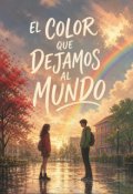 Portada del libro "El Color que Dejamos al Mundo"