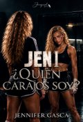 Portada del libro "Jen I || &iquest;qui&Eacute;n Carajos Soy?"