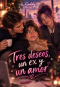 Portada del libro "Tres Deseos, Un Ex y Un Amor"