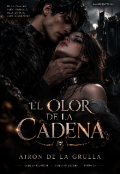 Portada del libro "El Olor De La Cadena"