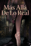 Portada del libro "M&aacute;s All&aacute; De Lo Real "
