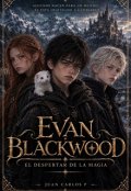 Portada del libro "Evan Blackwood, El Depertar de la Magia"