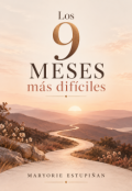 Portada del libro "&ldquo;los 9 meses m&aacute;s dif&iacute;ciles&rdquo;"