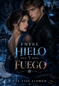 Portada del libro "Entre Hielo y Fuego "
