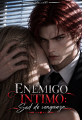 Portada del libro "Eɴᴇᴍɪɢᴏ Iɴᴛɪᴍᴏ [sed de Venganza]"