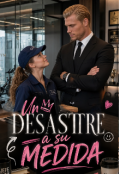 Portada del libro "Un Desastre A Su Medida "