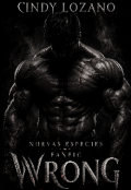 Portada del libro "Wrong - Nuevas Especies Fanfic "