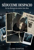 Portada del libro "Sed&uacute;ceme Despacio "
