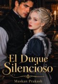 Portada del libro "El Duque Silencioso"