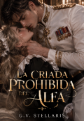 Portada del libro "La criada prohibida del Alfa"