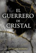 Portada del libro "El Guerrero De Cristal"