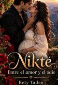 Portada del libro "Nikt&eacute; Entre el amor y el odio"