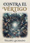 Portada del libro "Contra el Vertigo"