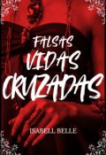 Portada del libro "Falsas vidas cruzadas "