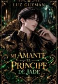 Portada del libro "Mi amante, el pr&iacute;ncipe de jade."