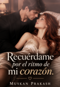 Portada del libro "Recu&eacute;rdame por el ritmo de mi coraz&oacute;n."