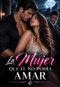 Portada del libro "La mujer que &eacute;l no pod&iacute;a amar "