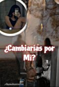 Portada del libro "&iquest;cambiar&iacute;as por M&iacute;?"
