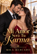 Portada del libro "Mi Amor Ser&aacute; Tu Karma "
