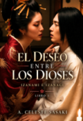 Portada del libro "El Deseo entre los Dioses: Izanami e Izanagi"