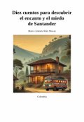 Portada del libro "Diez cuentos de Santander: entre el encanto y el miedo"