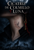 Portada del libro "Cicatriz de Colmillo y Luna "
