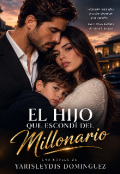 Portada del libro "El Hijo Que Escond&iacute; Del Millonario"