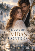 Portada del libro "Todas mis vidas contigo"