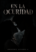 Portada del libro "En La Oscuridad"