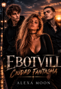 Portada del libro "Ebotvill. Ciudad Fantasma"