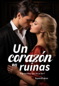 Portada del libro "Un coraz&oacute;n en ruinas "
