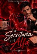 Portada del libro "La Secretaria del Alfa "Edicion""