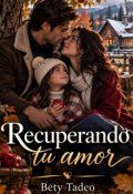 Portada del libro "Recuperando tu amor"