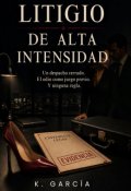 Portada del libro "Litigio De Alta Intensidad"
