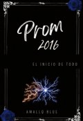Portada del libro "Prom 2016 #1 "El inicio de todo""