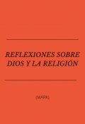 Portada del libro "Reflexiones sobre Dios y la Religi&oacute;n"